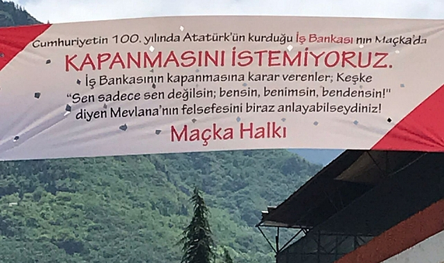 MAÇKA HALKI İŞ BANKASI ŞUBESİNİN KAPANMASINI İSTEMİYOR!