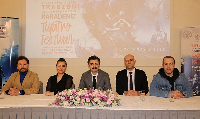 '25. ULUSLARARASI KARADENİZ TİYATRO FESTİVALİ" 2 MAYIS'TA BAŞLAYACAK