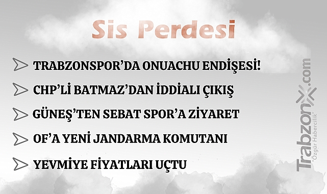 18.07.2025 SİS PERDESİ