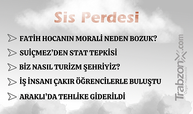 04.12.2025 SİS PERDESİ