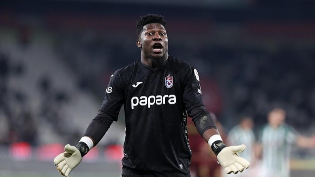 FIRTINA'DA ANDRE ONANA ŞOKU!
