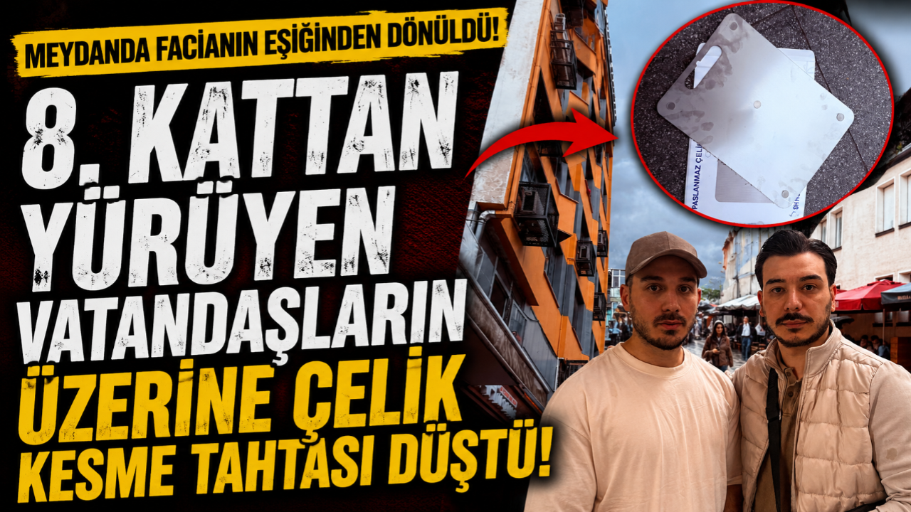 MEYDANDA FACİANIN EŞİĞİNDEN DÖNÜLDÜ: 8. KATTAN YÜRÜYEN VATANDAŞLARIN ÜZERİNE ÇELİK KESME TAHTASI DÜŞTÜ!