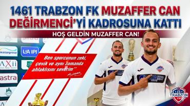 1461 TRABZON FK MUZAFFER CAN DEĞİRMENCİ'Yİ KADROSUNA KATTI