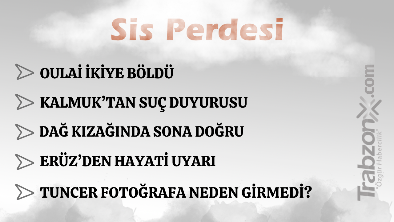 25.06.2026 SİS PERDESİ