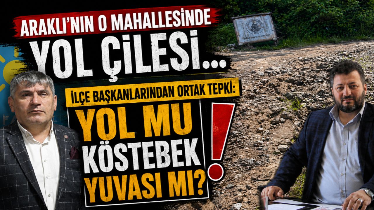 ARAKLI'DA YOL ÇİLESİ!