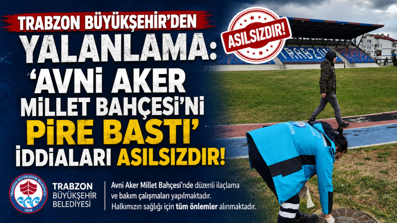 'AVNİ AKER MİLLET BAHÇESİ'Nİ PİRE BASTI' İDDİALARI ASILSIZDIR