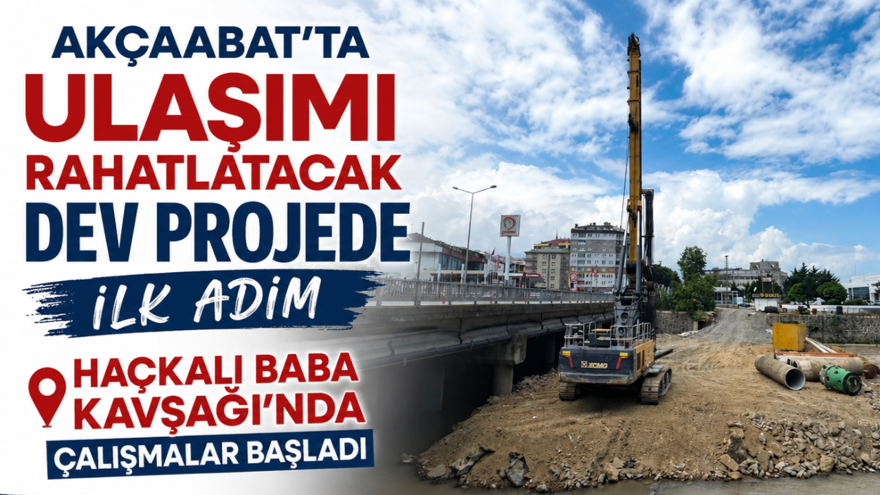 HAÇKALI BABA KAVŞAĞI’NDA ÇALIŞMALAR BAŞLADI