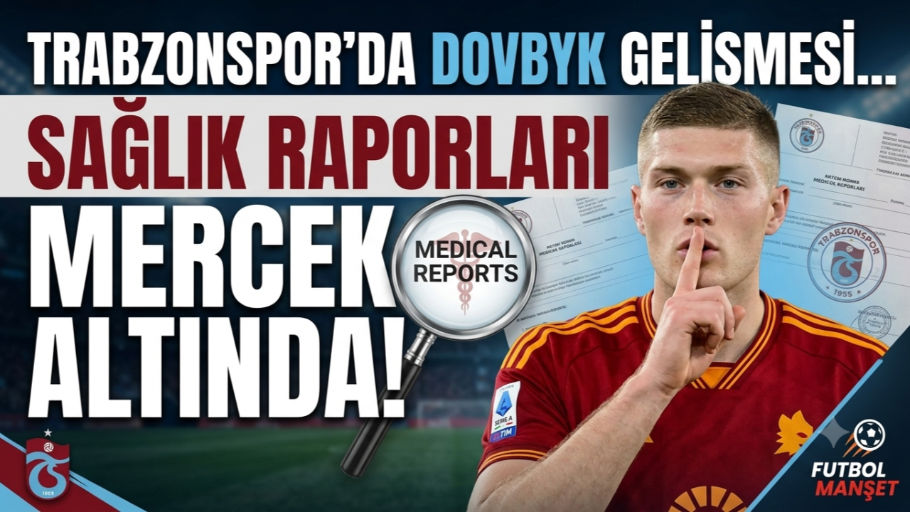 TRABZONSPOR'DA DOVBYK GELİŞMESİ!