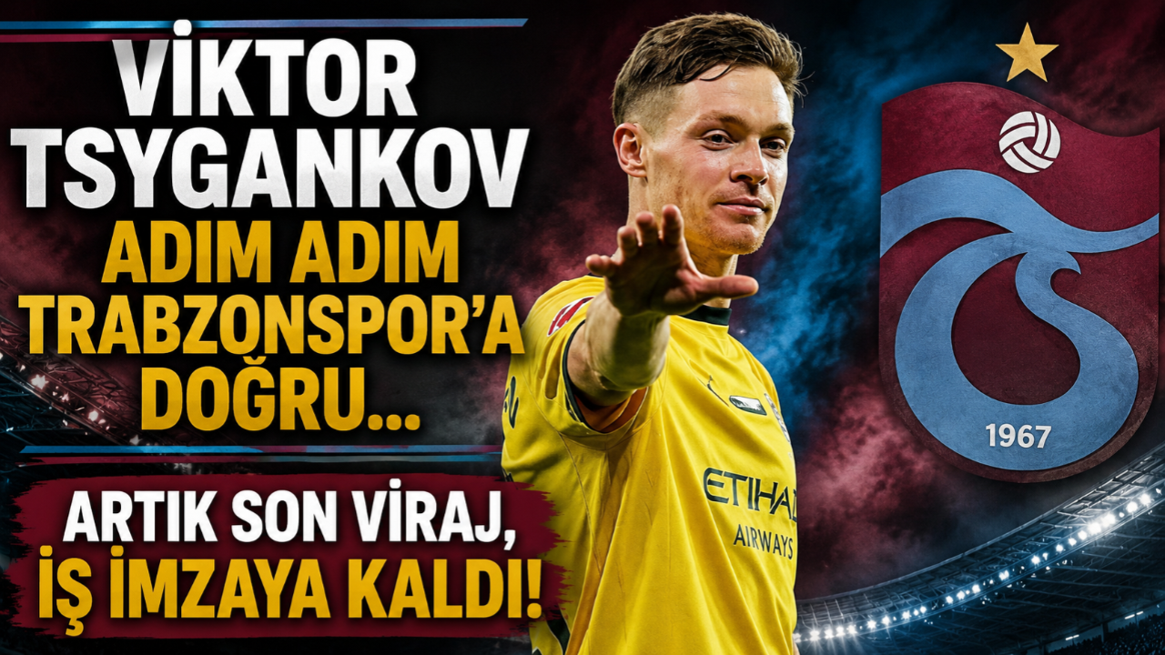 TSYGANGOV ADIM ADIM TRABZONSPOR'A DOĞRU!