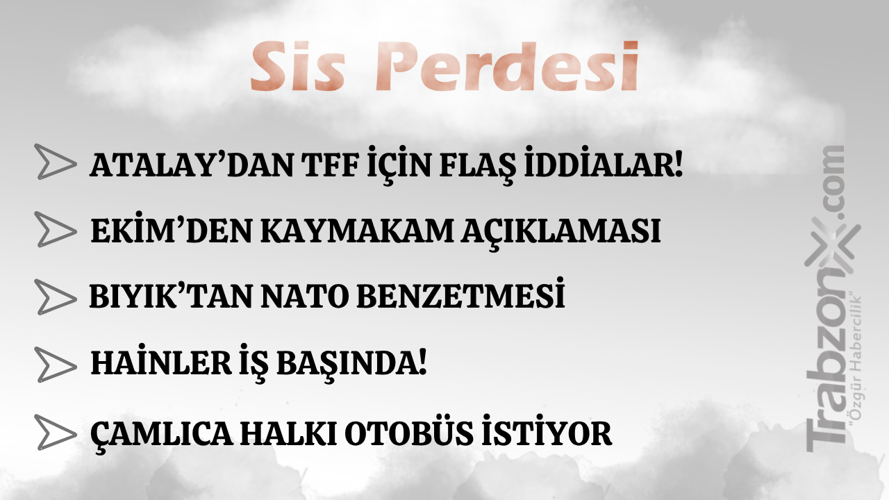 03.07.2026 SİS PERDESİ