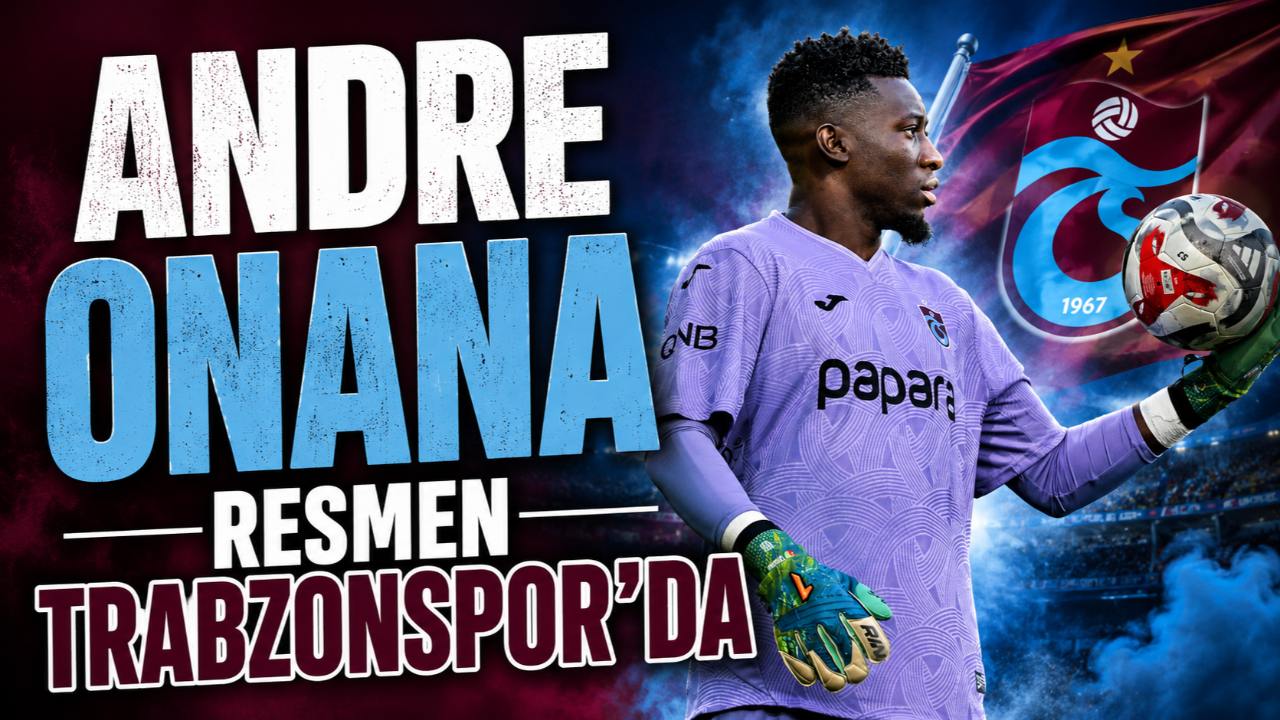 ANDRE ONANA RESMEN TRABZONSPOR'DA!