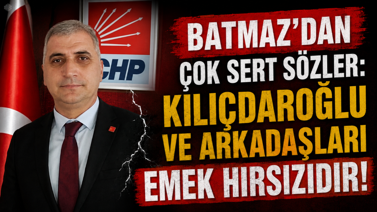 BATMAZ'DAN ÇOK SERT SÖZLER: KILIÇDAROĞLU VE ARKADAŞLARI EMEK HIRSIZIDIR!