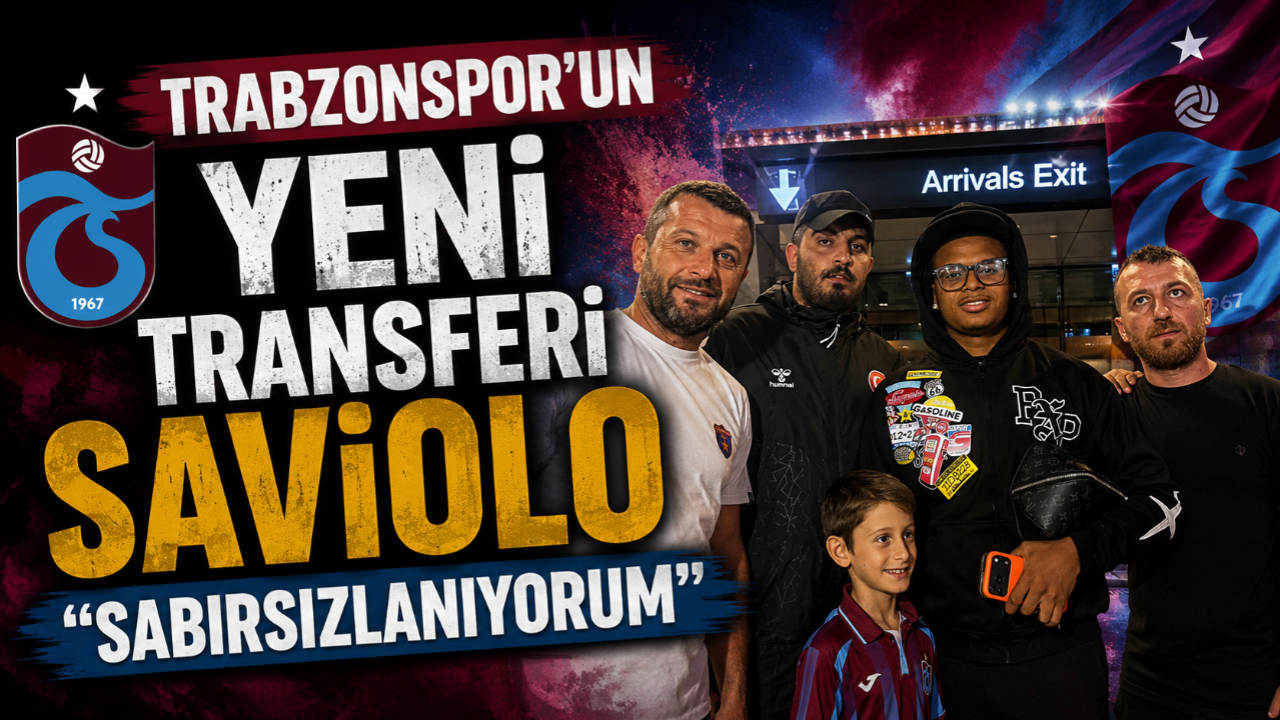 TRABZONSPOR'UN YENİ TRANSFERİ SAVİOLO: SABIRSIZLANIYORUM